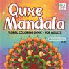 Quxe Publishing Quxe Mandala: Floral Coloring Book for Adults