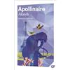 FLAMMARION Alcools: Programme nouveau BAC 2022 1re - Parcours Modernité poétique ?