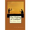 World Library Classics The Clicking of Cuthbert: Ten Golf Tales