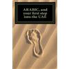 CREATESPACE ARABIC, and your first step into the UAE: Specifically Edited for Abu Dhabi and Dubai. Words you will hear every day in the Emirates. [Lingua Inglese]