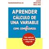 Juan Medina Molina APRENDER CÁLCULO DE UNA VARIABLE con confianza: Todo explicado en vídeo mediante códigos QR