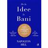 CURTEA VECHE De la idee la bani - Napoleon Hill, Editie in limba romana