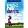CREATESPACE Lessons Every Goddess Must Know: A Sacred Playbook For Your Soul