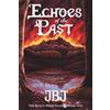 Julius Benjamin Jonker Echoes of the Past: The King's Pride Saga Book One: 1
