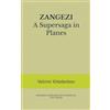 Antimony ZANGEZI A Supersaga in Planes: translated, introduced, and annotated by Chris Sawyer
