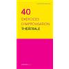 Actes Sud 40 exercices d'improvisation théâtrale
