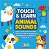 Kido Academy Touch & Learn Animal Sounds: Interactive Animal Sounds Book — First Words & Speech Development for Babies & Toddlers (Ages 0-3)