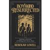 Lion Press Boyhood Resurrected: Igniting a Revival of Daring and Heroic Boys