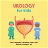 Black Phoenix Press Urology for Kids: A Fun Picture Book About the Urinary Tract for Children (Gift for Kids, Teachers, and Medical Students)