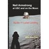 Interstellar Trail Press Neil Armstrong at USC and on the Moon: Apollo 11 Lunar Landing