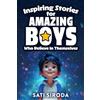 Book Ecke Inspiring Stories for Amazing Boys Who Believe in Themselves: 21 Short Stories About Courage, Self-Confidence, Overcoming Fear & Empowering Young Minds in Just 5 Minutes a Day