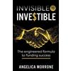 Rethink Press Invisible to Investible: The engineered formula to funding success