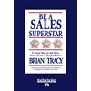 ReadHowYouWant Be a Sales Superstar: 21 Great Ways to Sell More, Faster, Easier in Tough Markets