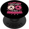 I'm not like other girls I have Hemorrho Non sono come le altre ragazze Ho le emorroidi Divertente PopSockets PopGrip Adesivo