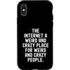humor online social media introvert awkw Custodia per iPhone X/XS Internet è un posto strano e pazzo per strani e pazzi