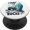 Cercatore Di Minerali Cacciatore Di Foss I Break For Rocks Rockhounding Cercatore Minerali PopSockets PopGrip Adesivo