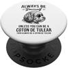 Cool Coton de Tulear Fun Coton de Tulear Be A Coton de Tulear Cane Divertente Coton de Tulear PopSockets PopGrip Adesivo