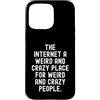 humor online social media introvert awkw Custodia per iPhone 15 Pro Max Internet è un posto strano e pazzo per strani e pazzi