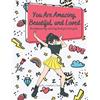 Josephine's Papers You Are Amazing, Beautiful and Loved (Tascabile)