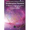 Andromeda Ricalibrazione planetaria. Il metodo f-aurea per guarire l'anima, lo zodiaco, la propria akasha