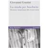 MONDADORI BRUNO La strada per Auschwitz. Documenti e interpretazioni sullo sterminio nazista