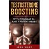 CREATESPACE Testosterone:: Testosterone Boosting With Tongkat Ali and 7 Potent Herbs