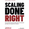 978-3-9821970 Scaling Done Right: How to Achieve Business Agility with Scrum@Scale and Make the Competition Irrelevant