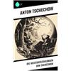 Sharp Ink Die Meistererzählungen von Tschechow: Russische Kurzgeschichten zwischen Alltagsdrama, psychologischem Realismus und leiser Gesellschaftskritik