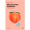 Bellaterra Edicions Sin sexo no hay feminismo: Un manifiesto proporno