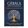 Attraversiamo Books Cábala para principiantes: Una guía práctica para la transformación espiritual: encuentra tu propósito, equilibra tu vida y despierta tu sabiduría interior