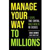 Smart Money Bro Manage Your Way to Millions: 7 Steps. Take Control. Build Wealth. No Excuses.