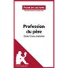 lePetitLitteraire.fr Profession du père de Sorj Chalandon (Fiche de lecture): Analyse complète et résumé détaillé de l'oeuvre: Résumé complet et analyse détaillée de l'oeuvre