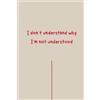 Chambel Production I don't understand why I'm not understood - Self-Help Journal