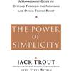 McGraw Hill The Power Of Simplicity: A Management Guide to Cutting Through the Nonsense and Doing Things Right