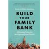 Griffiths Hamilton Family Office Advisor Build Your Family Bank: A Winning Vision for Multigenerational Wealth