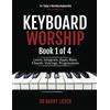 Barry Liesch Keyboard Worship: Learn, Integrate, Apply Basic Chords, Voicings, Progressions