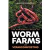 LP Media Inc The Beginner's Guide to Worm Farms and Vermicomposting: Small-Scale Vermicomposting for Gardeners, Micro-Farms, Regenerative Homesteads, and Permaculture Projects