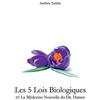 CREATESPACE Les 5 Lois Biologiques et la Medecine Nouvelle du Dr.Hamer