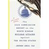 Harper Paperbacks The 2020 Commission Report on the North Korean Nuclear Attacks Against the United States: A Speculative Novel