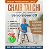 Staten House Chair Tai Chi for Seniors over 60: Prevent Falls, Improve Balance and Regain Flexibility with Daily Seated Tai Chi Movements in Just 10 Minutes a Day - Including Medical Condition Modifications