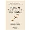Silvia Guarnieri Manual de entrenamiento para coaches: Potencia tus habilidades y maximiza tu impacto