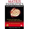 Sirio Editorial Matrix energetics: Ciencia y arte de la transformación