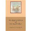 Toward Publishing An Appreciation of Mr Basil Tilley: Pupil of G I Gurdjieff