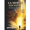JV Edition La Morte non esiste - Sei pronto per l'eternità?: Tra Verità e Inganno: Storie Vere, Falsi Miti e Ciò che Nessuno Ti Dice sull'Aldilà