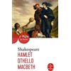 Le Livre de Poche Hamlet ; Othello ; Macbeth