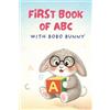 Grapevine First Book of ABC with Bobo Bunny: Cute Early Learning for Babies & Preschoolers | Ages 0-3 Years: 1