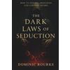 Staten House The Dark Laws of Seduction: How to Install Obsession, Control Desire, and Rewrite the Psychology of Attraction