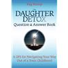 Île D'Éspoir Press The Daughter Detox Question & Answer Book: A GPS for Navigating Your Way Out of a Toxic Childhood
