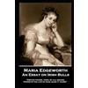 Word to the Wise Maria Edgeworth - An Essay on Irish Bulls: 'Obtain power, then, by all means; power is the law of man; make it yours''