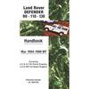 Brooklands Books Land Rover Defender 90 . 110 . 130 Mar. 1994-1998 MY Handbook: LRL0087 Eng: Covers: 2.5 and 3.5 V8 Petrol and 2.5 and 300 Tdi Diesel Engines